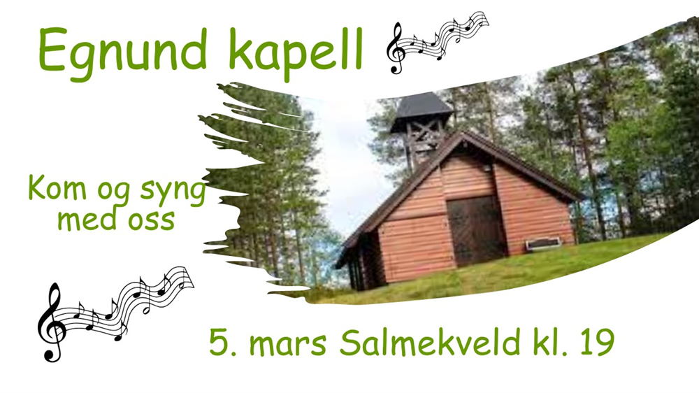 Invitasjon til salmekveld i Egnund kapell 5. mars kl 19.00
